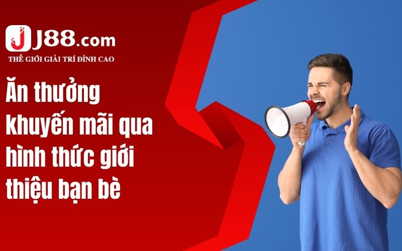 Ăn thưởng khuyến mãi qua hình thức giới thiệu bạn bè