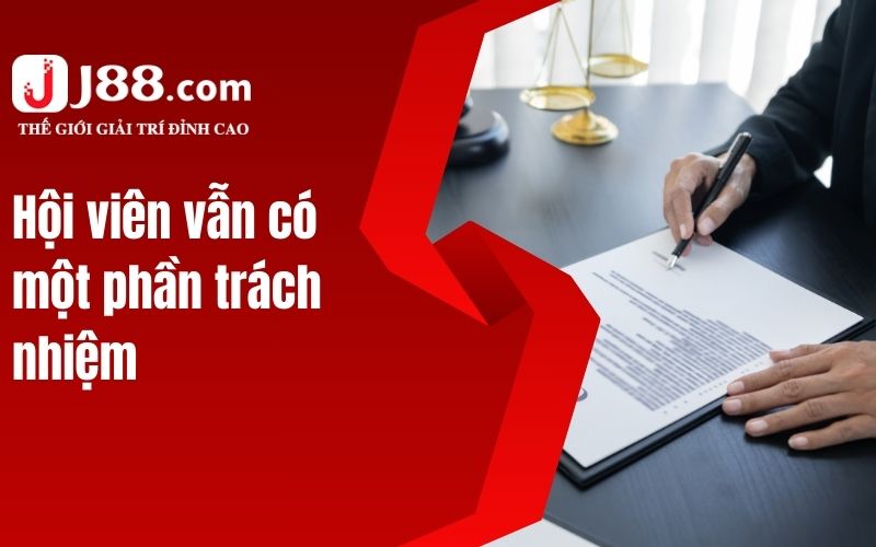 Hội viên vẫn có một phần trách nhiệm