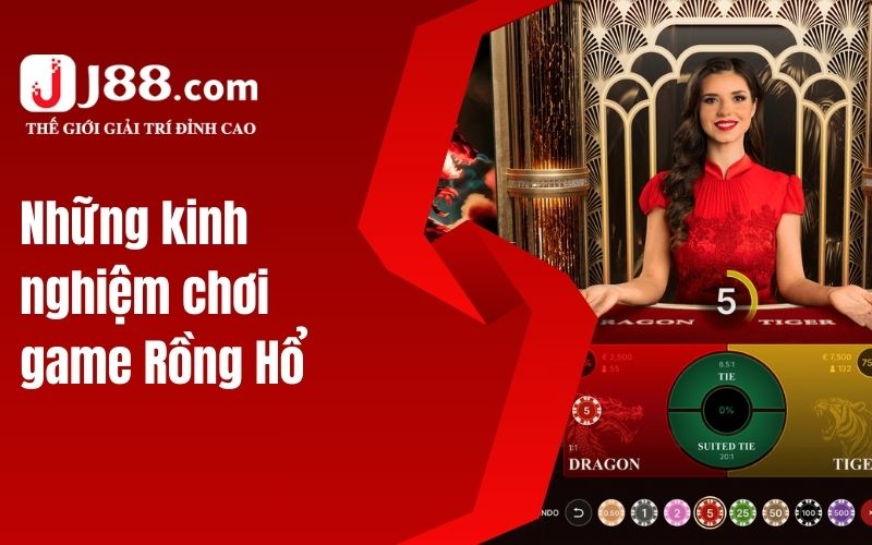 Bật mí những kinh nghiệm chơi game Rồng Hổ luôn trúng