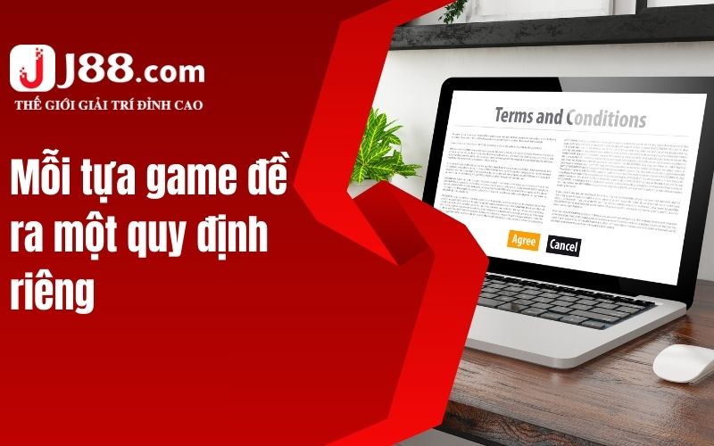 Mỗi tựa game đề ra một quy định riêng