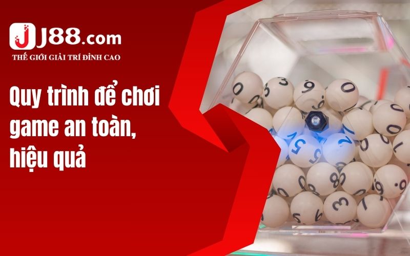 Quy trình để chơi game an toàn, hiệu quả